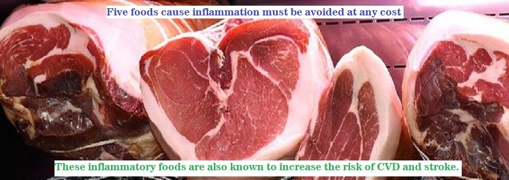 Five foods cause inflammation must be avoided at any cost
