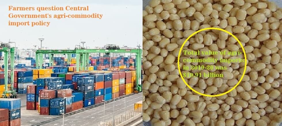 Farmers question Central Government's agri-commodity import policy