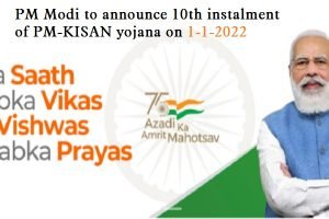 PM Modi to announce 10th instalment of PM-KISAN yojana on 2022