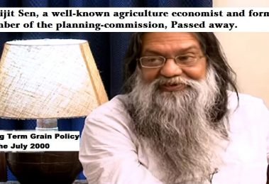 Abhijit Sen, a renowned agriculture economist passed away on Monday
