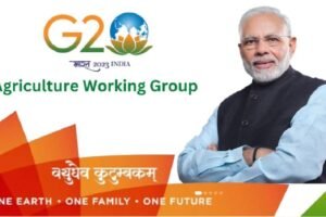 G20 - A meeting of the Agriculture Working Group will be held in Indore