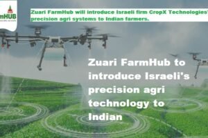 Zuari-FarmHub-to-introduce-Israelis-precision-agri-technologies-to-Indian