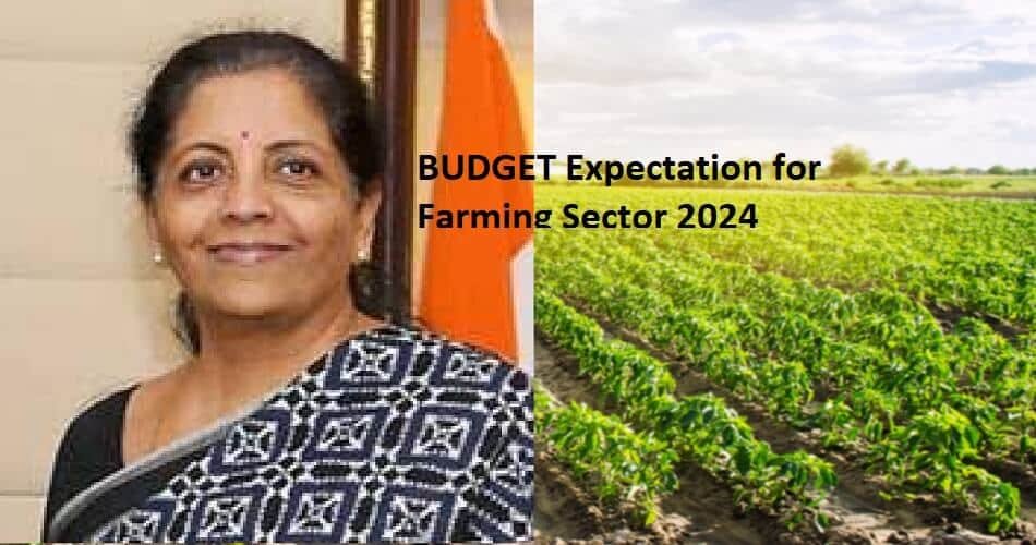 Budget expectation for farming sector 2024