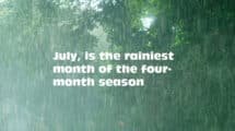 July, which is typically the rainiest month of the four-month season
