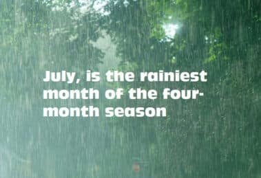 July, which is typically the rainiest month of the four-month season