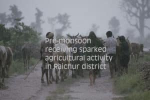 Raichur district receiving pre-monsoon sparked agri activity in rural